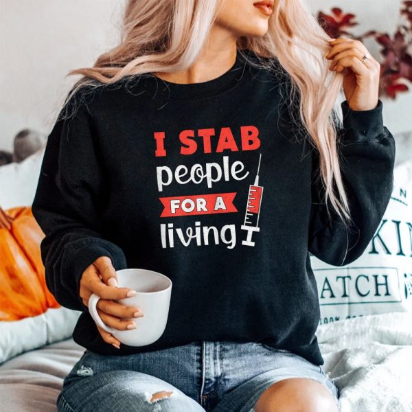 Dialysis Tech I Stab People For A Living Dialysis Technician Sweatshirt