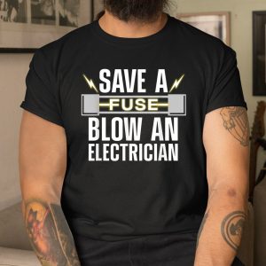 Funny Electrician Electrical Fuse Engineers Shirt