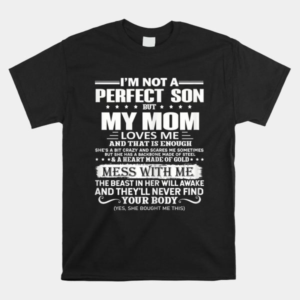 Im Not A Perfect Son But My Crazy Mom Loves Me Shirt