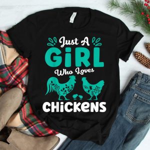 Just A Girl Who Loves Chickens Chicken Shirt