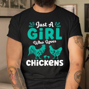 Just A Girl Who Loves Chickens Chicken Shirt