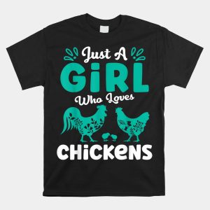 Just A Girl Who Loves Chickens Chicken Shirt