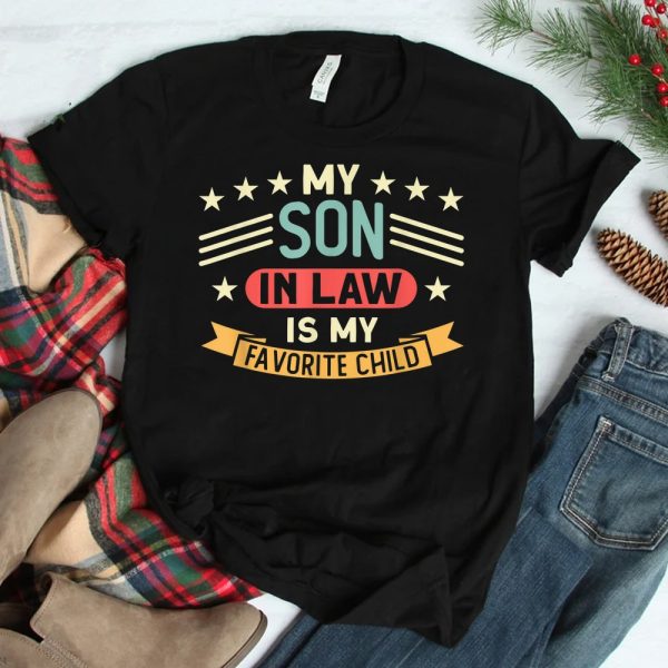 My Son In Law Is My Favorite Child Family Shirt