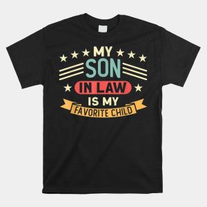 My Son In Law Is My Favorite Child Family Shirt