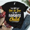 My Son In Law Is My Favorite Child From Mother In Law Shirt