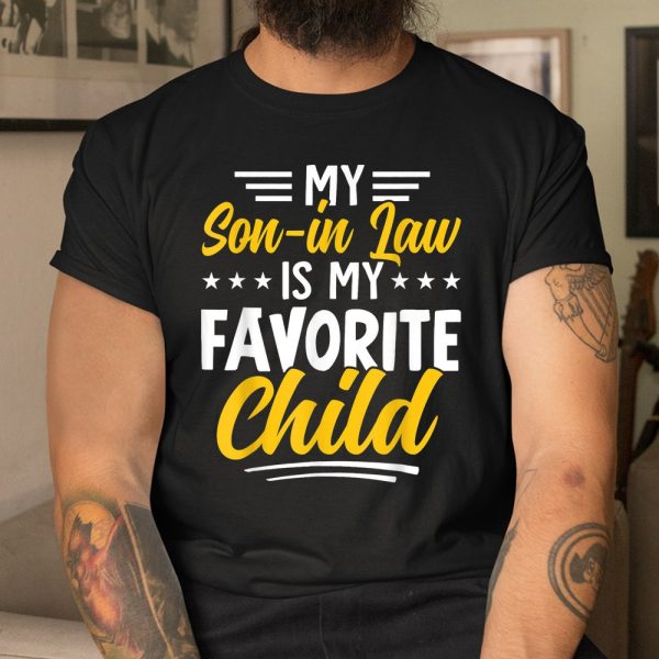 My Son In Law Is My Favorite Child From Mother In Law Shirt