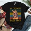 My Therapist Eats Hay Lover Rider Horse Riding Equestrian Shirt