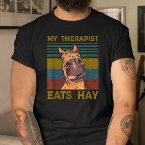 My Therapist Eats Hay Lover Rider Horse Riding Equestrian Shirt