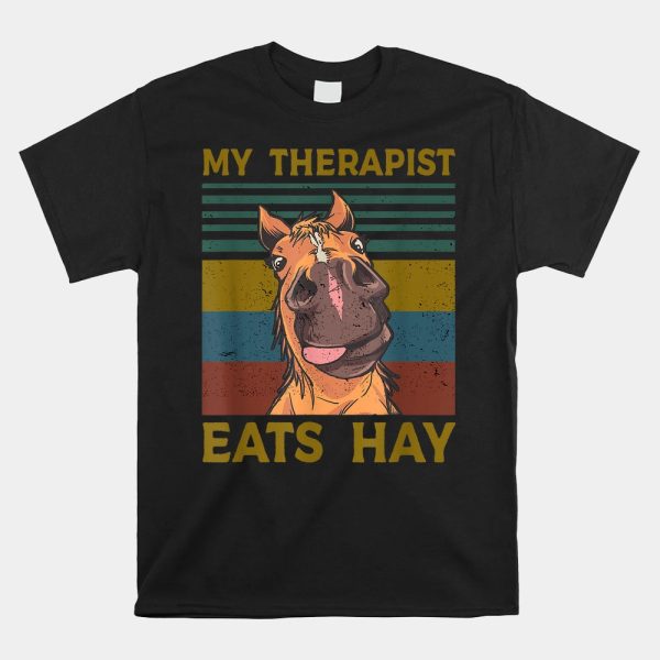 My Therapist Eats Hay Lover Rider Horse Riding Equestrian Shirt