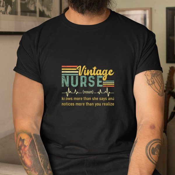 Nurse Noun Vintage Definition Know More Than She Says Shirt