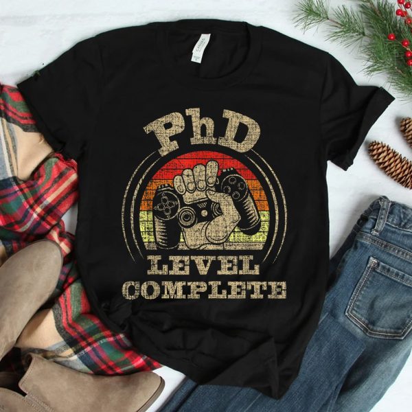 Phd Level Complete Phd Graduate Ph.d. Graduation Doctorate Shirt