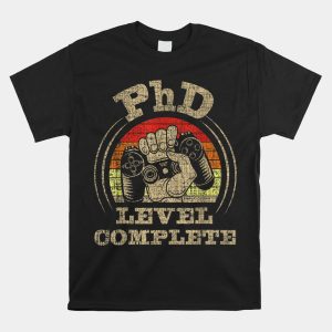 Phd Level Complete Phd Graduate Ph.d. Graduation Doctorate Shirt