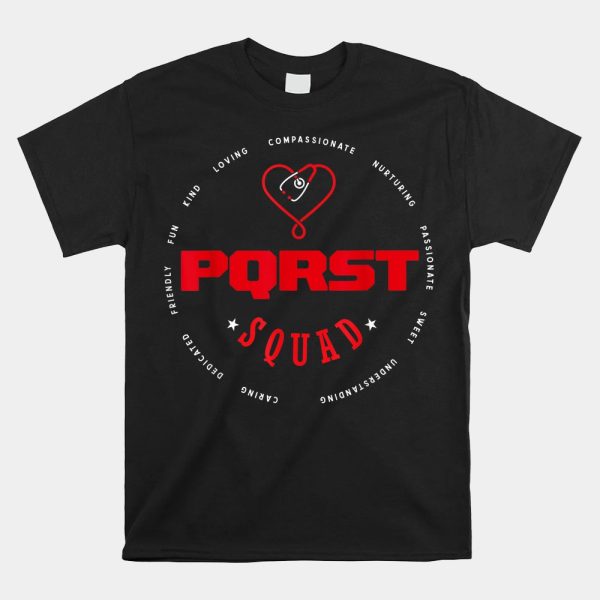 Pqrst Nurse Squad Shirt