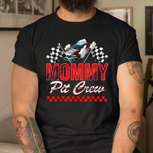 Race Car Birthday Party Racing Family Mommy Pit Crew Shirt