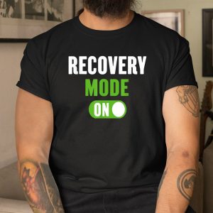 Recovery Mode On Recovery Mode On Shirt