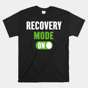 Recovery Mode On Recovery Mode On Shirt