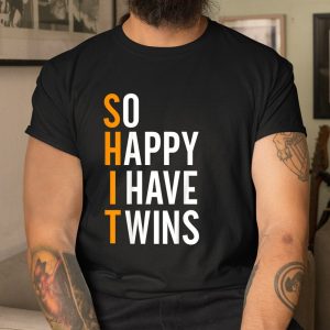 So Happy I Have Twins Shirt