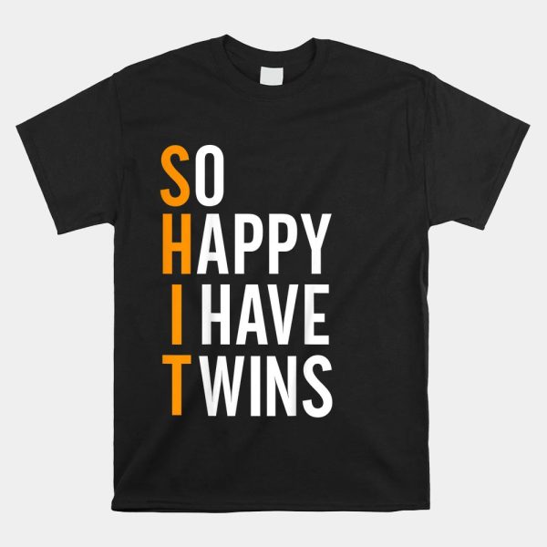 So Happy I Have Twins Shirt