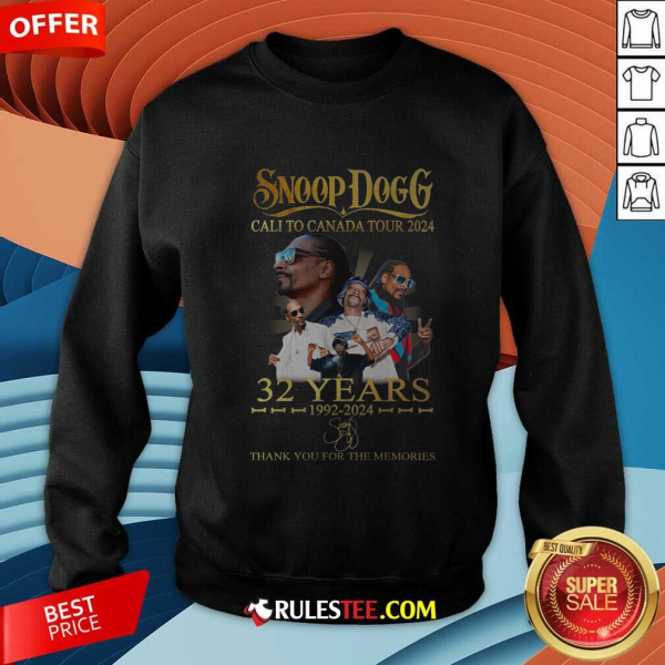 Offical Snoop Dogg Cali To Canada Tour 2024 32 Years 1992-2024 Thank You For The Memories Sweatshirt