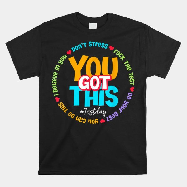 Test Day Rock The Test Teacher Testing Day You Got This Shirt