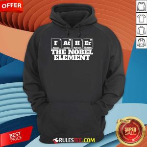 Awesome Father The Nobel Element Hoodie