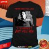 Funny Karma Takes Too Long I'd Rather Just Kill You Halloween T-Shirt