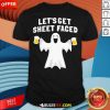 Happy Halloween Let's Get Sheet Faced Ghost Party T-Shirt