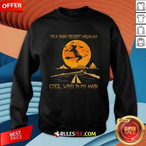 Happy Halloween Witch Riding Brooms On A Dark Desert Highway Sweatshirt