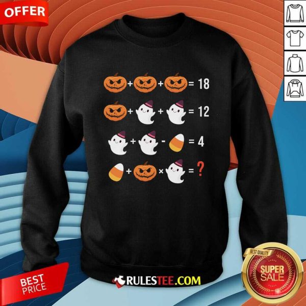 Happy Pumpkin Ghost Candy Corn Mathematics Sweatshirt