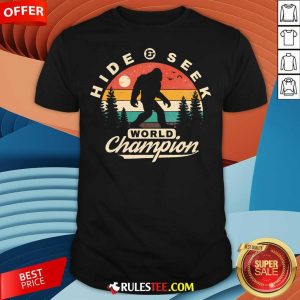 Hot Bigfoot Hide And Seek World Champion Sasquatch T-Shirt