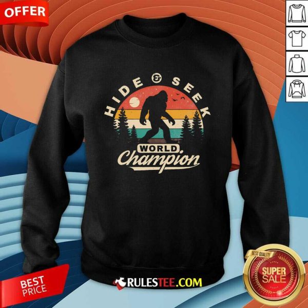 Hot Bigfoot Hide And Seek World Champion Sasquatch Sweatshirt