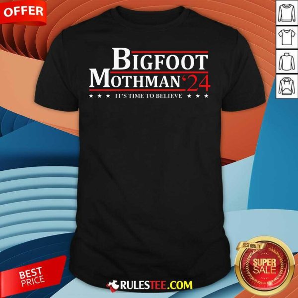 Hot Bigfoot Mothman President 2024 Election Campaign T-Shirt