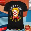 Hot Elect A Clown Expect A Circus Anti Trump T-Shirt