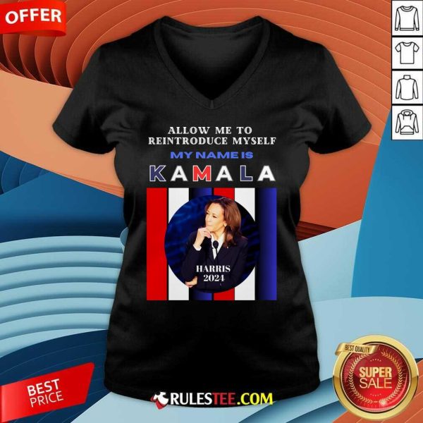 Hot Kamala Harris 2024 Allow Me To Reintroduce Myself V-Neck