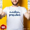 Hot Madam President Kamala Harris 47 President T-Shirt