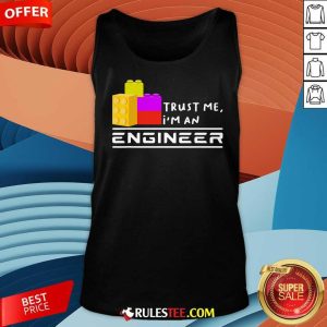 Nice Children Toy Big Building Block Trust Me I'm An Engineer Tank-Top