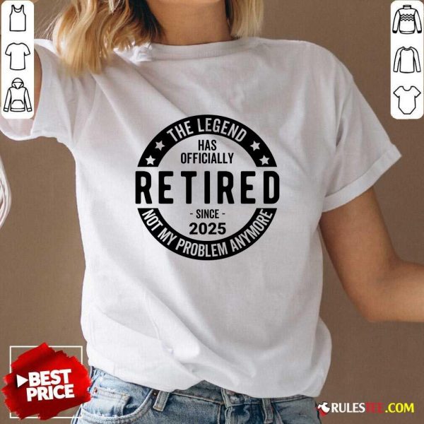 Nice Retired Since 2025 Not My Problem Anymore V-Neck