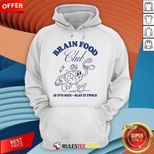 Official Brain Food Club If It's Nice Play It Twice Wissen Weekly Hoodie