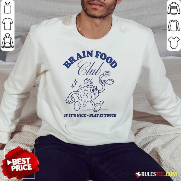 Official Brain Food Club If It's Nice Play It Twice Wissen Weekly Sweatshirt