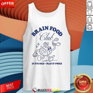 Official Brain Food Club If It's Nice Play It Twice Wissen Weekly Tank-Top