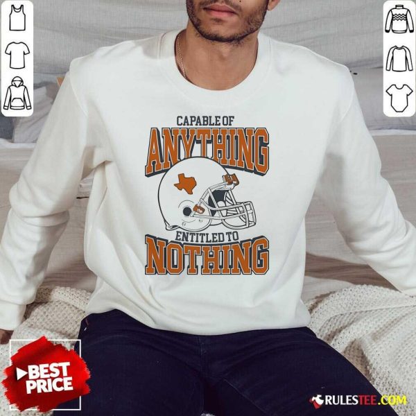 Official Capable Of Anything Entitled To Nothing Sweatshirt