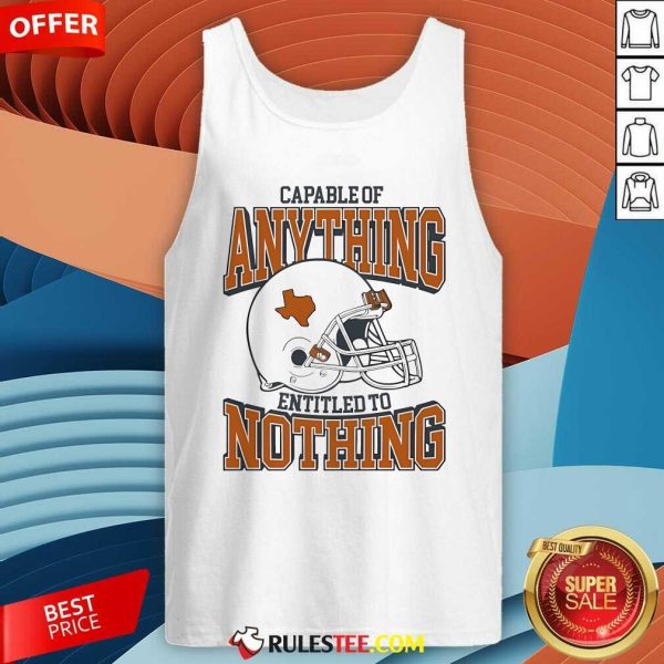 Official Capable Of Anything Entitled To Nothing Tank-Top