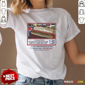 Official Costco Hot Dog If You Raise The Price Of The Hot Dog I Will Kill You V-Neck