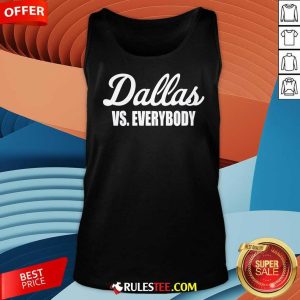 Official Dallas Vs Everybody Tank-Top