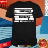 Official Everything Is Fine Trust Your Government T-Shirt