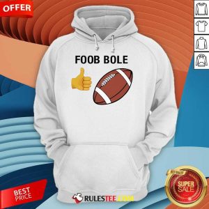 Official Foob Bole Like Football Hoodie