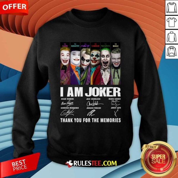 Official I Am Joker Thank You For The Memories Sweatshirt