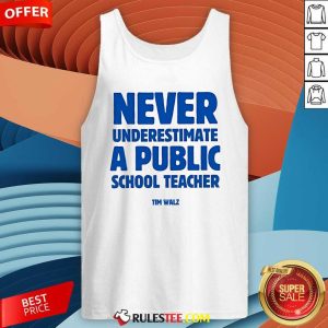 Official Never Underestimate A Public School Teacher Kamala Harris Tank-Top