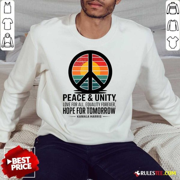 Official Peace Unity Love For All Equality Forever Hope For Tomorrow Sweatshirt