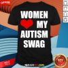 Official Tarantula Women Love My Autism Swag T-Shirt